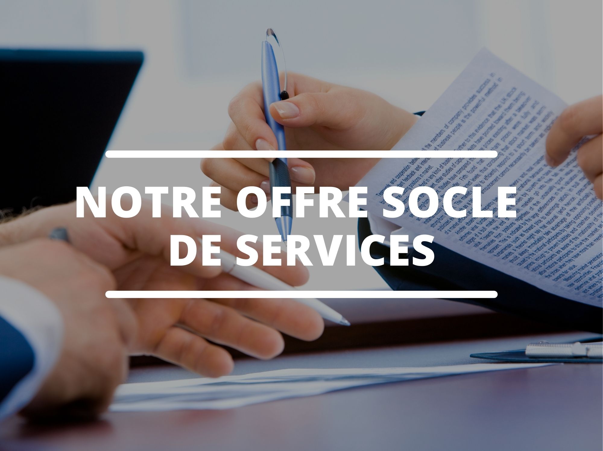 Notre offre socle de services
