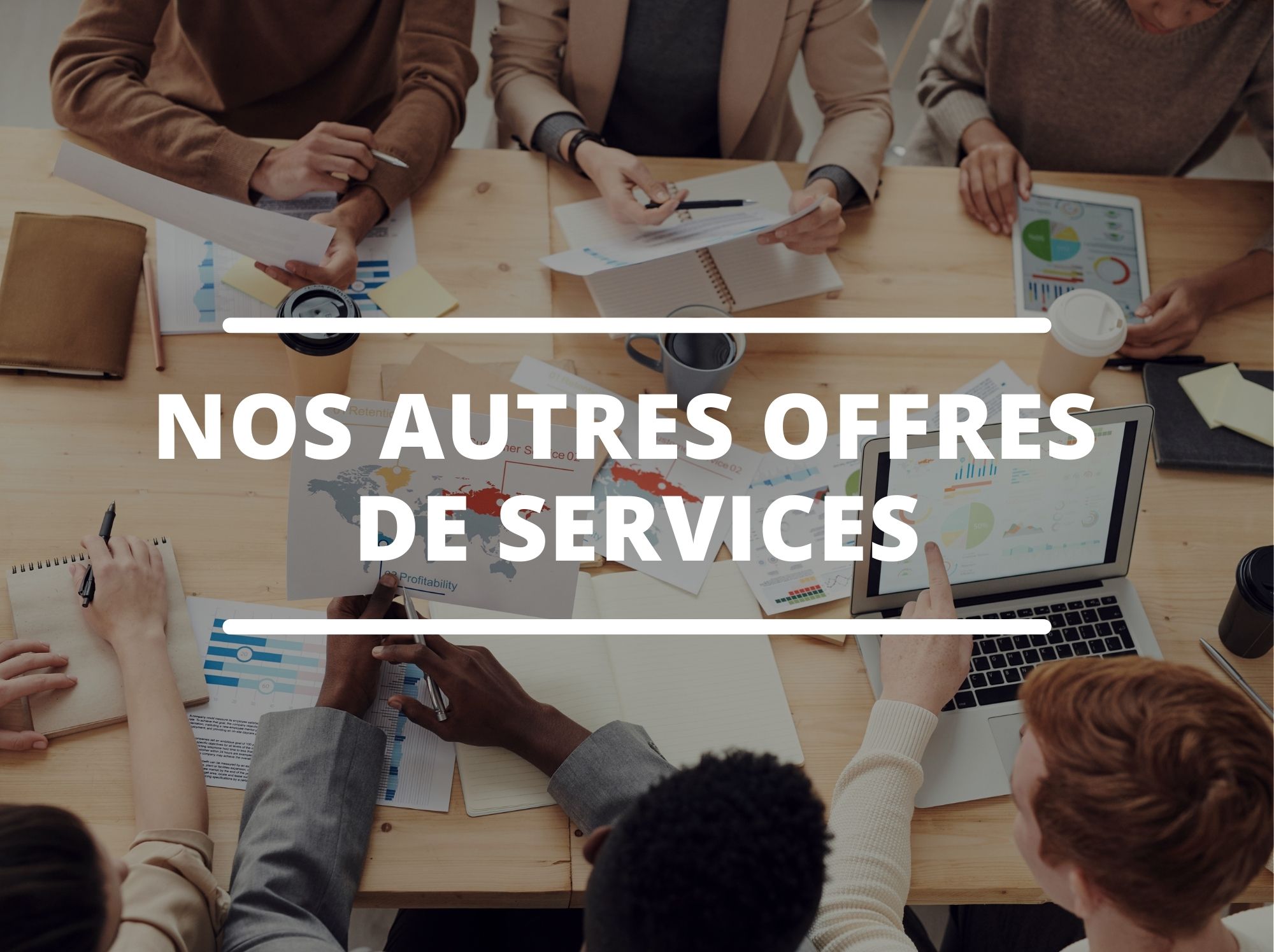 Nos autres offres de services